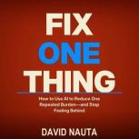 Fix One Thing, David Nauta