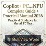 Copilot PC and NPU Complete Guide ..., MultiView World