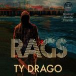 Rags, Ty Drago