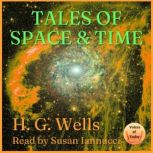 Tales of Space and Time, H. G. Wells