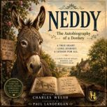 Neddy The Autobiography of a Donkey..., Charles Welsh