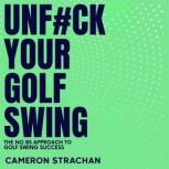 UnFck Your Golf Swing, Cameron Strachan