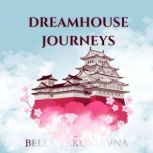 Dreamhouse Journeys, Bella Yakovlevna