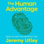 The Human Advantage, Jeremy Utley