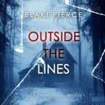 Outside The Lines An Isla Rivers FBI..., Blake Pierce