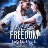 Montana Freedom, Josie Jade