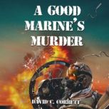 A Good Marines Murder, David C. Corbett