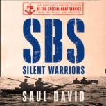 SBS Silent Warriors, Saul David