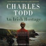 An Irish Hostage A Novel, Charles Todd