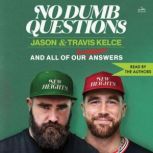 No Dumb Questions, Jason Kelce