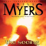 The Seeing, Bill Myers