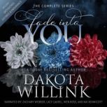 Fade Into You, Dakota Willink
