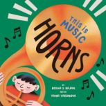 This Is Music: Horns, Rekha S. Rajan