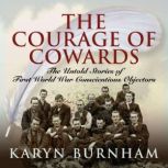 The Courage of Cowards, Karyn Burnham