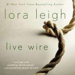 Live Wire, Lora Leigh