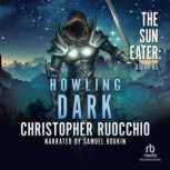 Howling Dark, Christopher Ruocchio