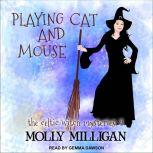 Playing Cat And Mouse, Molly Milligan