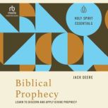 Biblical Prophecy, Jack Deere