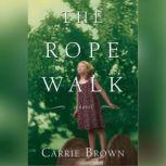The Rope Walk, Carrie Brown