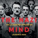 The Nazi Mind, Laurence Rees