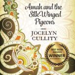 Amah and the Silk-Winged Pigeons, Jocelyn Cullity