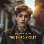 The Third Violet, Stephen Crane