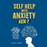 Self help with Anxiety  Gen Z, Jennifer Kyndnes