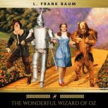The Wonderful Wizard of Oz, L. Frank Baum