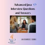 Advanced Java Interview Questions and..., Jaishree Soni