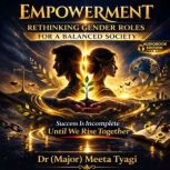 Empowerment Rethinking Gender Roles ..., DrMajorMeeta Tyagi