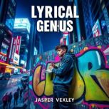 Unleash the POWER of Lyrical Genius, Jasper Vexley