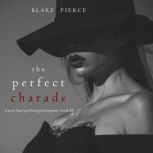 The Perfect Charade A Jessie Hunt Ps..., Blake Pierce