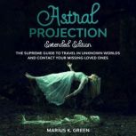 Astral Projection, Marius K. Green