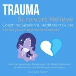 Trauma Survivors Relieve Coaching Ses..., LoveAndBloom