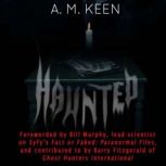 Haunted, A. M. Keen