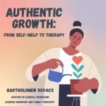 Authentic Growth, Bartholomew Kovacs, MA, LMFT