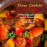 Slow Cooker Recipes  Bite Size 4  ..., Bittencourt Press