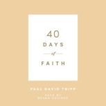 40 Days of Faith, Paul David Tripp