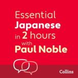 Essential Japanese in 2 hours with Pa..., Paul Noble