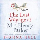 The Last Voyage of Mrs Henry Parker, Joanna Nell