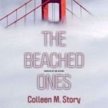 The Beached Ones, Colleen M. Story