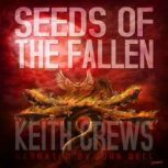 Seeds of the Fallen, Keith Crews