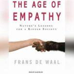 The Age of Empathy Nature's Lessons for a Kinder Society, Frans de Waal