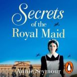 Secrets of the Royal Maid, Annie Seymour