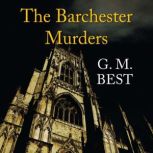 The Barchester Murders, G. M. Best