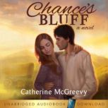 Chances Bluff, Catherine McGreevy