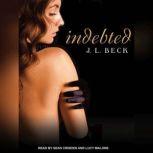Indebted, J. L. Beck