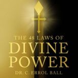 The 48 Laws of Divine Power, Dr. C. Errol Ball
