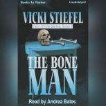 The Bone Man, Vicki Steifel