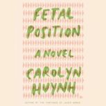 Fetal Position, Carolyn Huynh